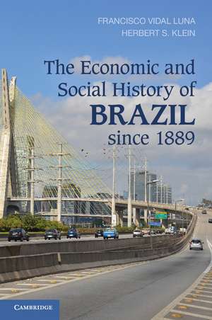 The Economic and Social History of Brazil since 1889 de Francisco Vidal Luna