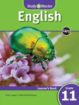 Study & Master English FAL Learner's Book Grade 11 de Peter LaGue