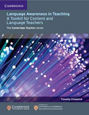 Language Awareness in Teaching: A Toolkit for Content and Language Teachers de Timothy Chadwick