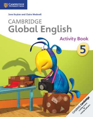 Cambridge Global English Stage 5 Activity Book: for Cambridge Primary English as a Second Language de Jane Boylan