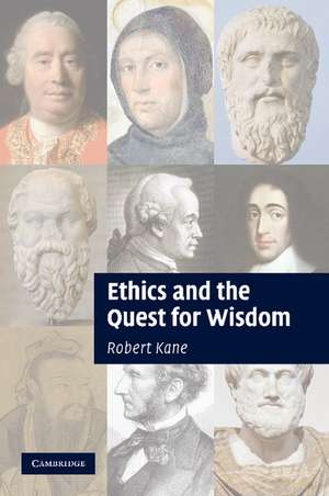 Ethics and the Quest for Wisdom de Rober Tkane