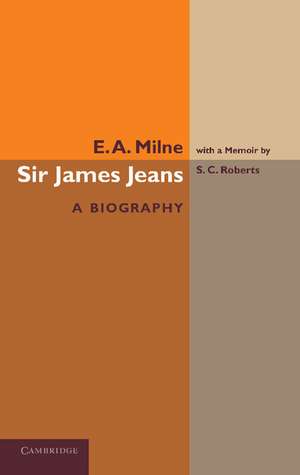 Sir James Jeans: A Biography de E. A. Milne