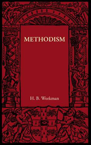 Methodism de H. B. Workman