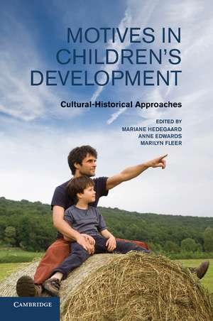 Motives in Children's Development: Cultural-Historical Approaches de Mariane Hedegaard