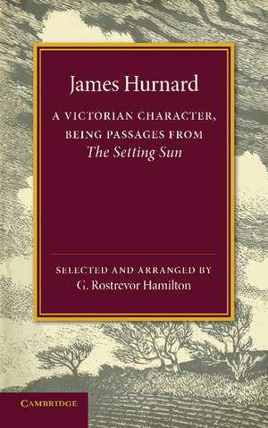 James Hurnard: A Victorian Character de James Hurnard