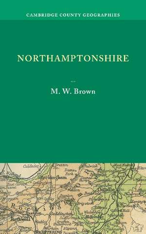 Northamptonshire de M. W. Brown