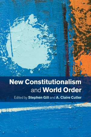 New Constitutionalism and World Order de Stephen Gill