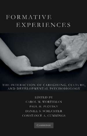 Formative Experiences: The Interaction of Caregiving, Culture, and Developmental Psychobiology de Carol M. Worthman PhD