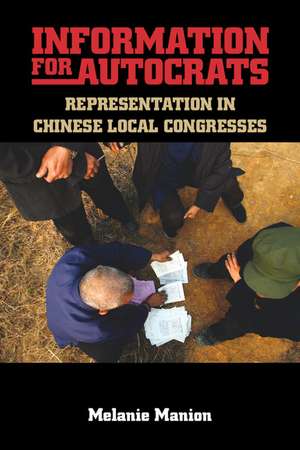 Information for Autocrats: Representation in Chinese Local Congresses de Melanie Manion