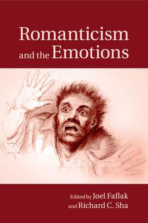 Romanticism and the Emotions de Joel Faflak