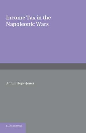 Income Tax in the Napoleonic Wars de Arthur Hope-Jones