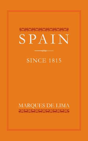 Spain since 1815 de Marques de Lema