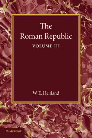 The Roman Republic: Volume 3 de William Everton Heitland