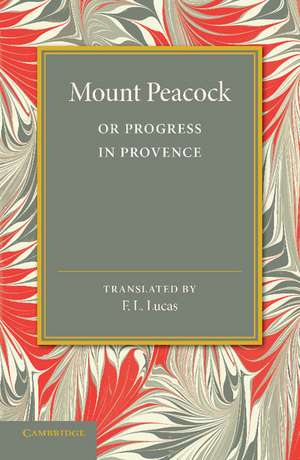 Mount Peacock or Progress in Provence de Marie Mauron