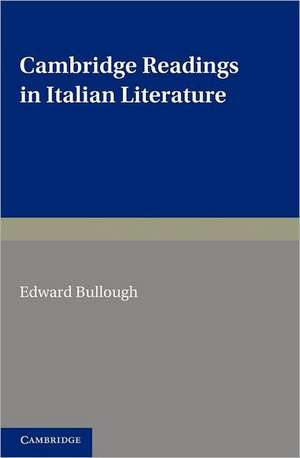 Cambridge Readings in Italian Literature de Edward Bullough