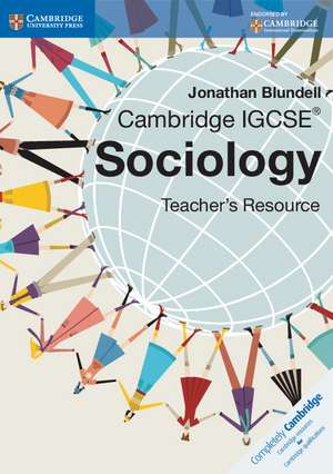 Cambridge IGCSE Sociology Teacher's Resource CD-ROM de Jonathan Blundell