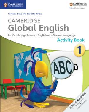 Cambridge Global English Stage 1 Activity Book: for Cambridge Primary English as a Second Language de Caroline Linse