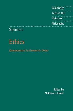 Spinoza: Ethics: Proved in Geometrical Order de Matthew J. Kisner