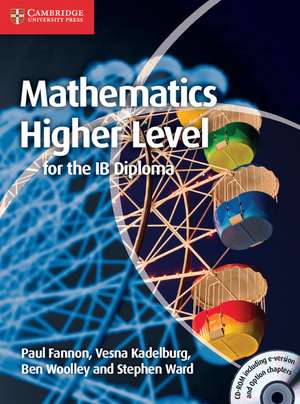 Mathematics for the IB Diploma: Higher Level with CD-ROM de Paul Fannon