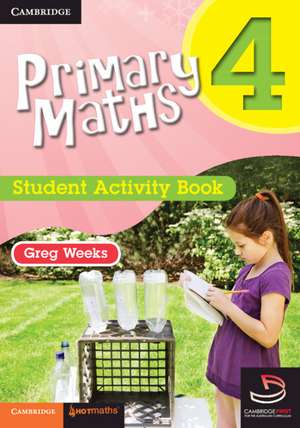 Primary Maths Student Activity Book 4 and Cambridge HOTmaths Bundle de Greg Weeks