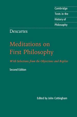 Descartes: Meditations on First Philosophy: With Selections from the Objections and Replies de John Cottingham