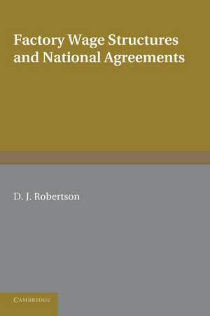 Factory Wage Structures and National Agreements de D. J. Robertson