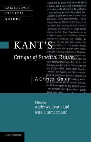 Kant's 'Critique of Practical Reason': A Critical Guide de Andrews Reath