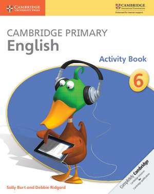 Cambridge Primary English Activity Book 6 de Sally Burt