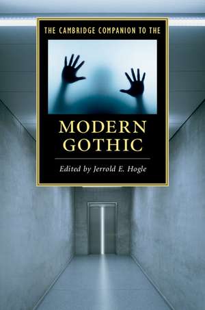 The Cambridge Companion to the Modern Gothic de Jerrold E. Hogle