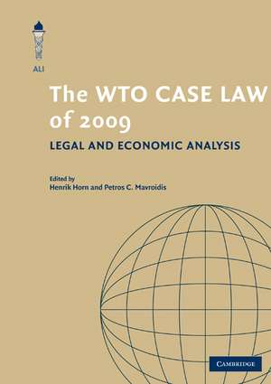 The WTO Case Law of 2009: Legal and Economic Analysis de Henrik Horn