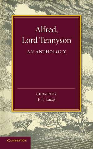 Alfred, Lord Tennyson: An Anthology de Alfred Tennyson