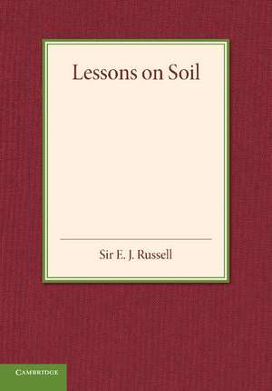 Lessons on Soil de E. J. Russell