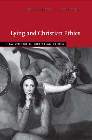 Lying and Christian Ethics de Christopher O. Tollefsen