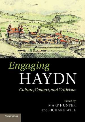 Engaging Haydn: Culture, Context, and Criticism de Mary Hunter