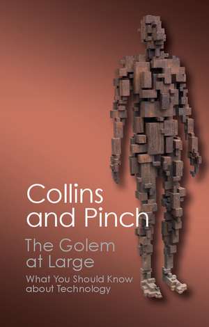 The Golem at Large: What You Should Know about Technology de Harry Collins