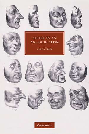 Satire in an Age of Realism de Aaron Matz