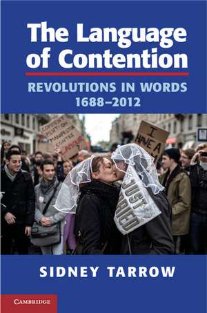 The Language of Contention: Revolutions in Words, 1688–2012 de Sidney Tarrow