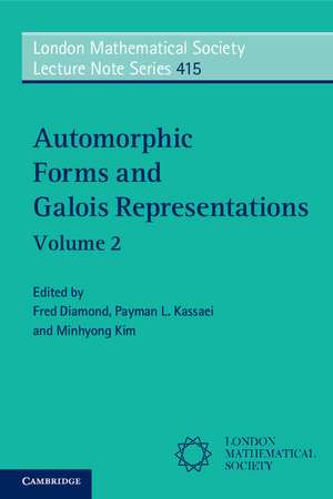 Automorphic Forms and Galois Representations: Volume 2 de Fred Diamond