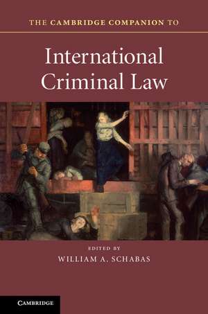 The Cambridge Companion to International Criminal Law de William a. Schabas