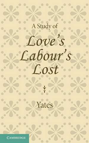 A Study of Love's Labour's Lost de Frances Yates