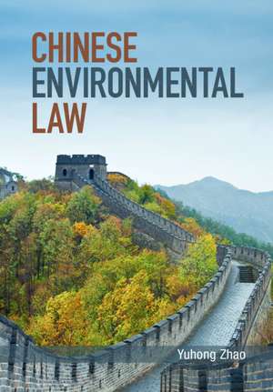 Chinese Environmental Law de Yuhong Zhao