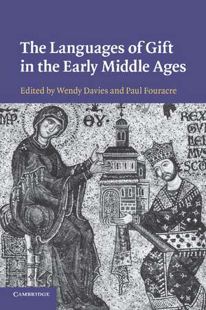 The Languages of Gift in the Early Middle Ages de Wendy Davies