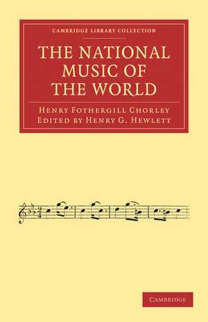 The National Music of the World de Henry Fothergill Chorley