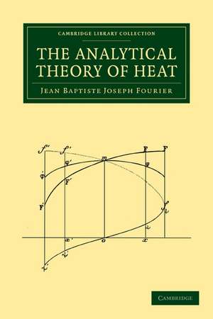 The Analytical Theory of Heat de Jean Baptiste Joseph Fourier