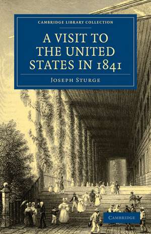 A Visit to the United States in 1841 de Joseph Sturge