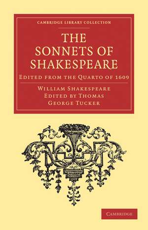 The Sonnets of Shakespeare: Edited from the Quarto of 1609 de William Shakespeare