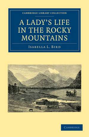 A Lady's Life in the Rocky Mountains de Isabella L. Bird