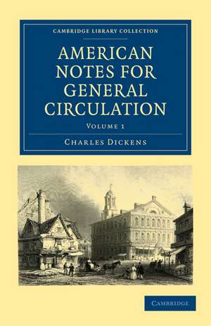 American Notes for General Circulation de Charles Dickens