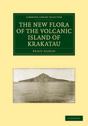 The New Flora of the Volcanic Island of Krakatau de Ernst Alfred