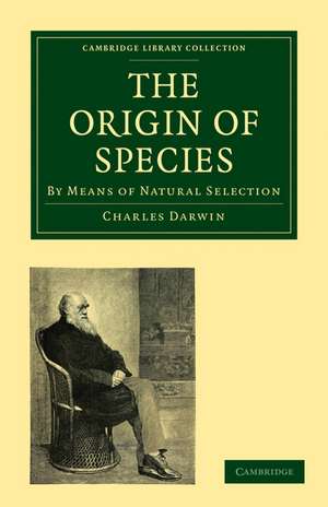 The Origin of Species: By Means of Natural Selection, or the Preservation of Favoured Races in the Struggle for Life de Charles Darwin